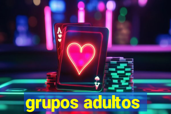 grupos adultos